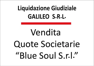 Vendita della partecipazione pari al 50% del capitale sociale della società "Blue Soul Srl" - L.G. Galileo Srl